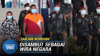 WIRA NEGARA | Sarjan Norihan Dibenarkan Pulang
