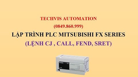 P10: Lệnh CJ, CALLL , chương trình con trong PLC Mitsubishi FX-Series