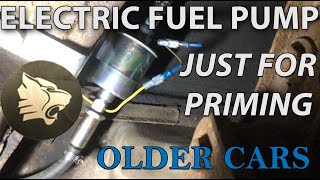 Pull through priming electric fuel pump for old cars: Help while cranking Airtex E8251 Carter P74021