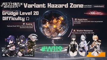 [Aether Gazer] Variant Hazard Zone - Rusting, Rapid Point, and Shadow Resistance (Diff. Ω) #Week119