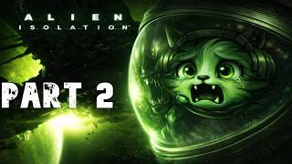 Overcoming My Fears By Running Away 🏃♀️💪 (Alien Isolation)