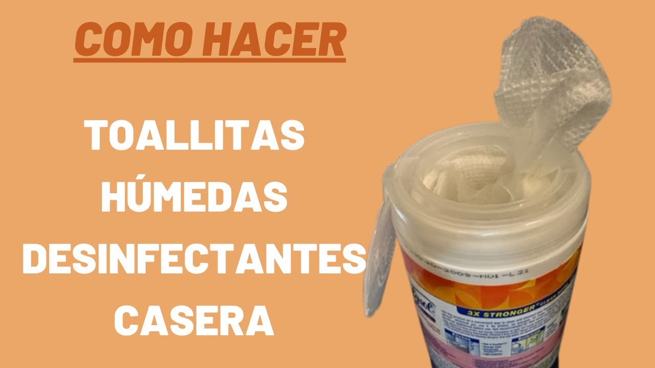 TOALLITAS HÚMEDAS DESINFECTANTES CASERA/MUY FÁCIL Y ECONÓMICA 🤑
