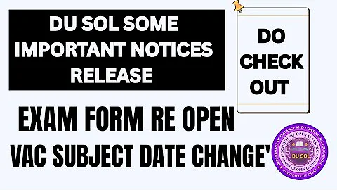 DU SOL EXAM IMPORTANT NOTICES - EXAM FORM RE OPEN, EXAM DATE CHANGE, MBA DATESHEET 