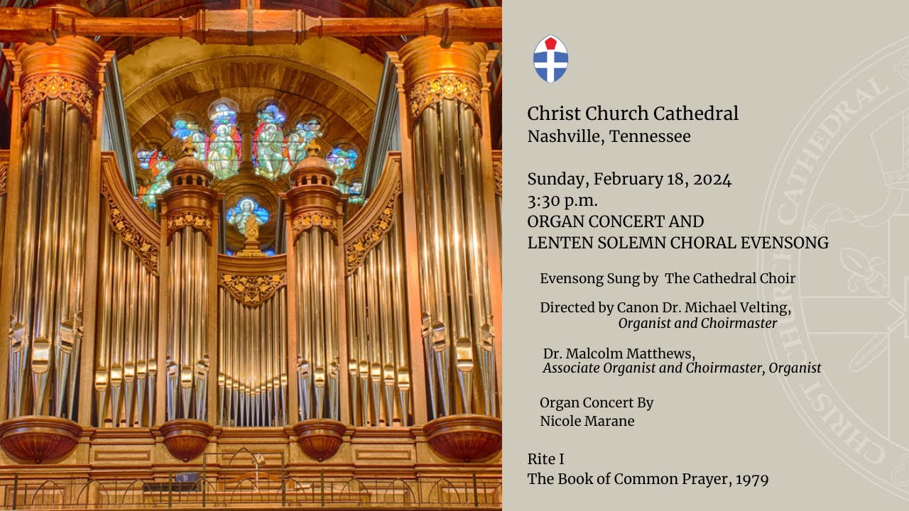 Lenten Solemn Chorale Evensong and Organ Concert - February 18, 2024 ...