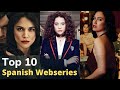 Top 10 spanish webseries on netflix  spanish tv series