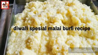 diwali spesial sweet burfi malai burfi recipe