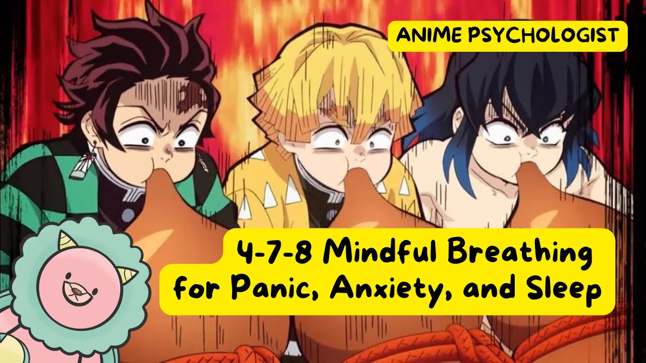 Anime Psychology | How to Relax and Calm Down | Anxiety | 4 7 8 Breathing  #demonslayer #therapy - YouTube