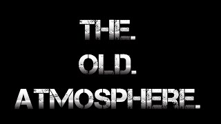 The Old Atmosphere