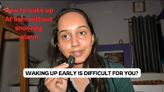 How to wake up at morning without snoozing alarm.some secret tips.