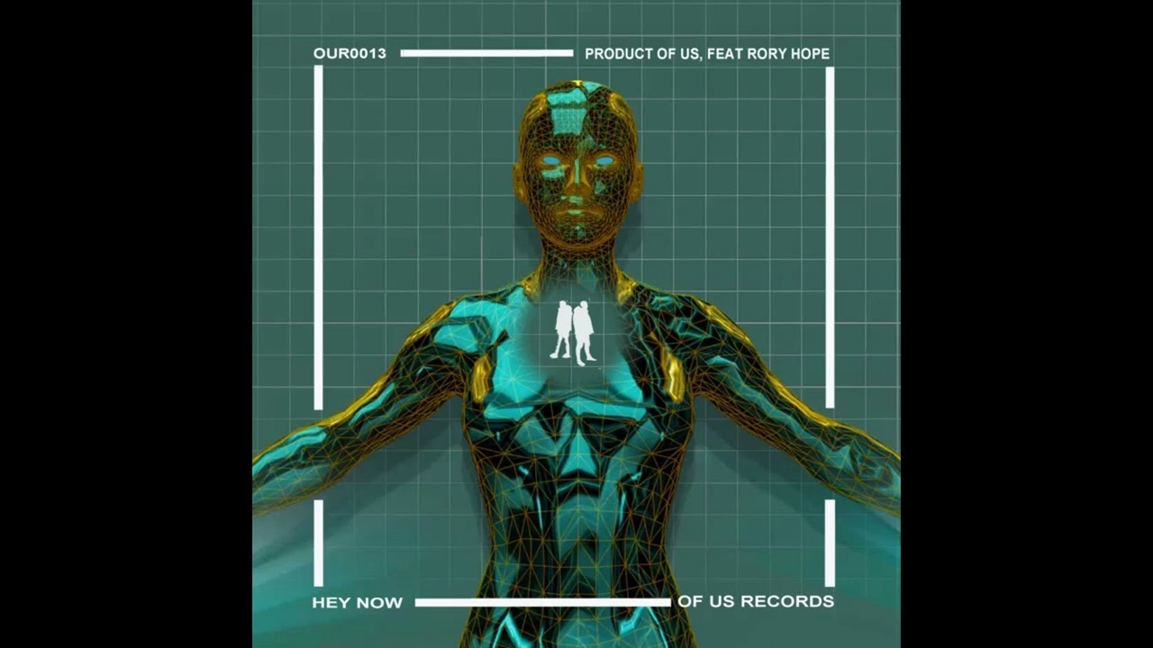 Product Of Us - Hey Now (Feat. Rory Hope)