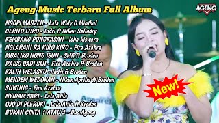 Ageng Music Terbaru 2023 Full Album Tanpa Iklan - Ngopi Maszeh - Cerito Loro