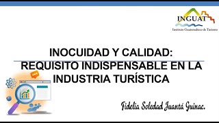 Inocuidad y calidad  Requisito indispensable en la industria turística