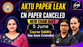 AKTU Paper Leak  CN PAPER CANCELED  NEW EXAM DATE ?