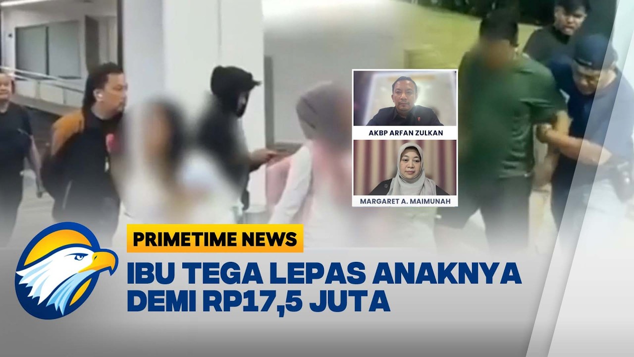 [FULL] MIRIS! Ibu Butuh Uang, Anak Jadi Korban TPPO ke Jambi | Primetime News