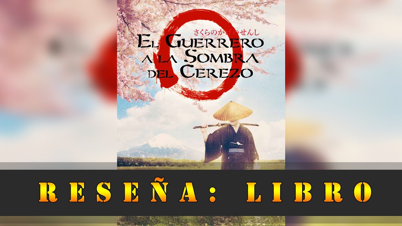 Reseña El guerrero a la sombra del cerezo (David B. Gil) YouTube Reseña El guerrero a la sombra del cerezo (David B. Gil) YouTube