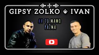 Gipsy Zolko ⚜️ Ivan _ Avtu mamo pažma ( Cover 2024 🎙🥃