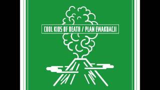 Video thumbnail of "Cool Kids of Death - Plan Ewakuacji [singiel 2011]"