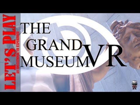 Let's play: The Grand Museum VR (PSVR) - A quick tour to a virtual museum