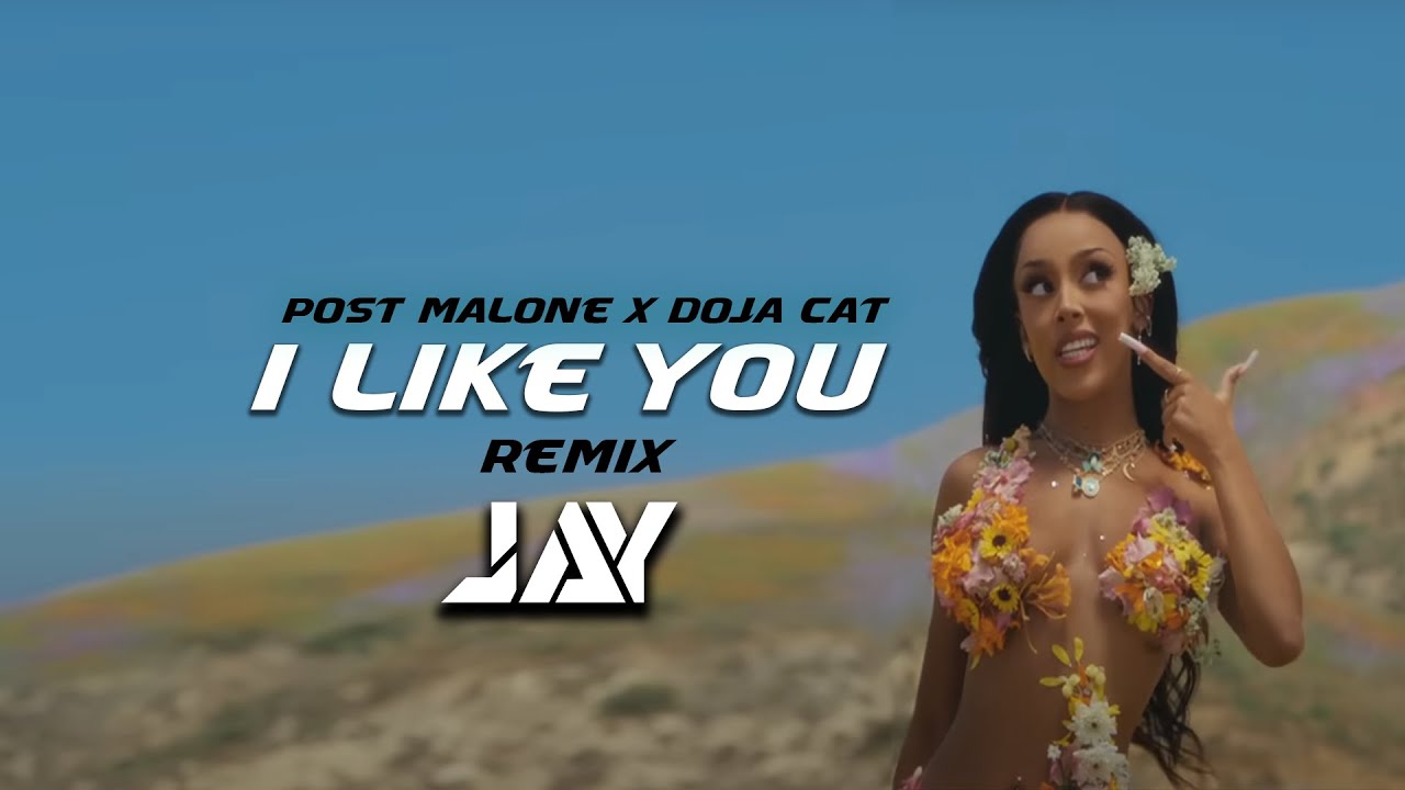 Post malone remix. Post Malone Doja Cat i like you.