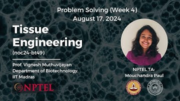 Week 4 Problem-Solving Session | NPTEL: Tissue Engineering (noc24-bt49)