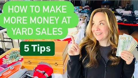 5 Tips To Make More Money At Yard Sales How I Sold Almost $1500 At My Garage Sale
