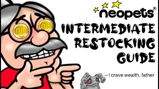 QUICK Intermediate Neopets Restocking Guide
