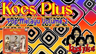 KOES PLUS - Pop Melayu Volume 2 ( Full Album ) 1974