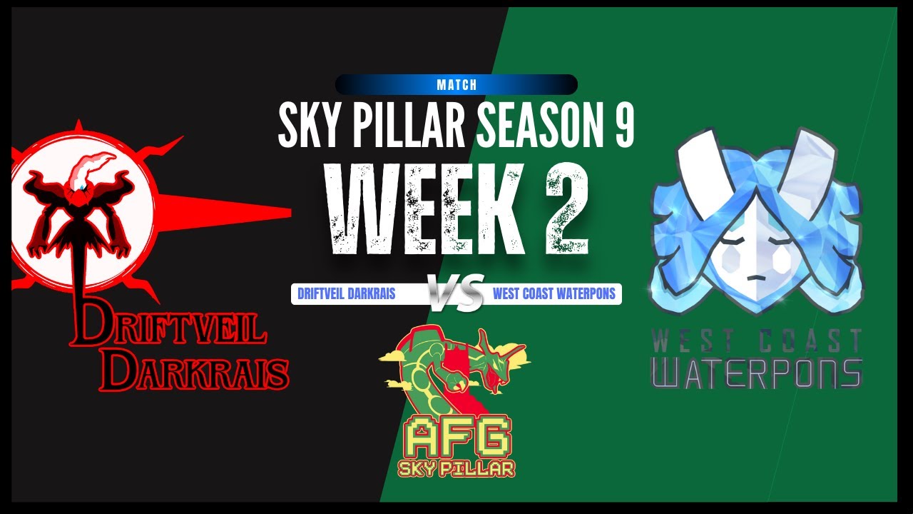 AFG Sky Pillar Season 9 Week 2 - Driftveil Darkrais vs West Coast Waterpons