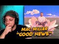 Mac Miller - Good News REACTION!