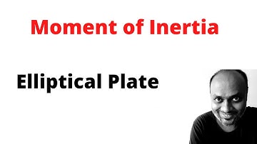 Moment of Inertia (MOI) of Elliptical Plate | Advanced Physics | #Phyritual