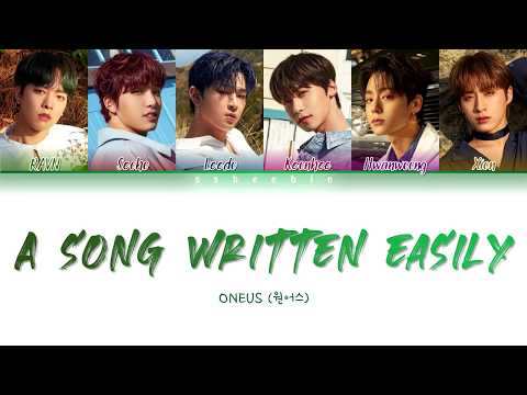 ONEUS (원어스) - A Song Written Easily (쉽게 쓰여진 노래) (Color Coded Lyrics HAN/ROM/ENG)