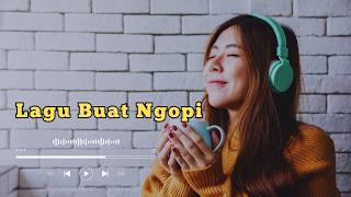 Download Lagu Koleksi Lagu Santai Teman Ngopi | Kompilasi Lagu Santai Populer MP3 Download Lagu Koleksi Lagu Santai Teman Ngopi | Kompilasi Lagu Santai Populer MP3