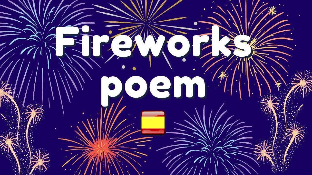 Fireworks Poem Spanish YouTube