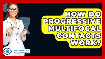 How Do Progressive Multifocal Contacts Work? - Optometry Knowledge Base
