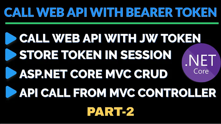 Call Web API With Bearer Token From ASP.NET Core MVC Application | JWT Bearer Authentication