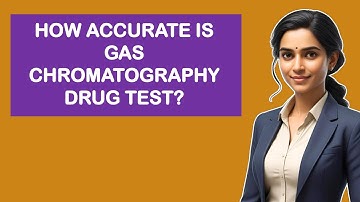 How Accurate Is Gas Chromatography Drug Test?