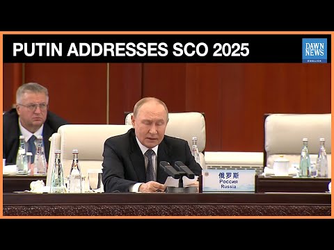 Full Speech Putin Addresses SCO 2025 Russian President S Remarks At Tianjin Summit