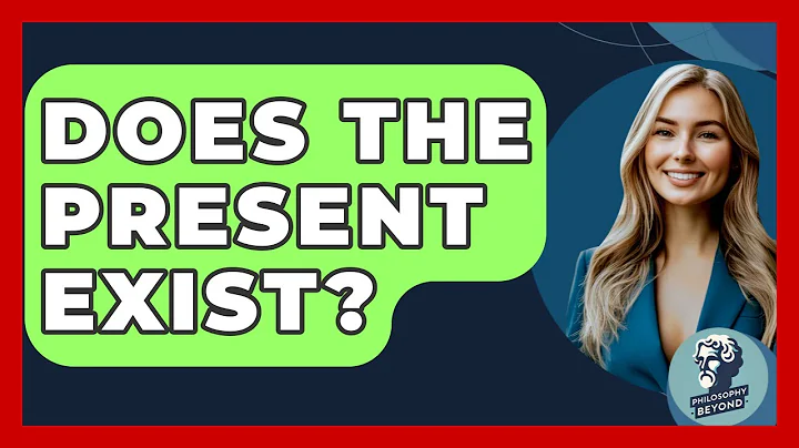 Does The Present Exist? - Philosophy Beyond