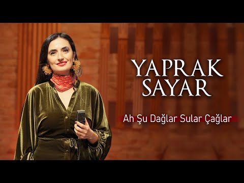 Ah Şu Dağlar Sular Çağlar (Akustik) Yaprak Sayar