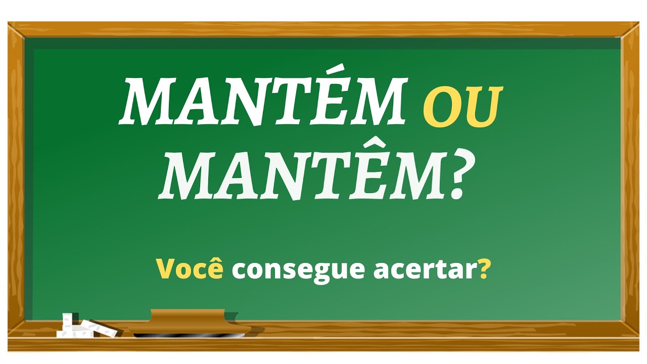 🤯 MANTÉM x MANTÊM: Qual é o Correto Afinal? - YouTube