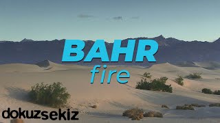 Bahr - Fire (Official Lyric Video) Resimi