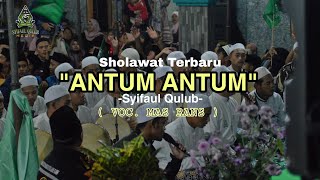 Sholawat Terbaru 2022 - Antum Antum - Syifaul Qulub Voc. Mas Rans Jentrek Bersholawat