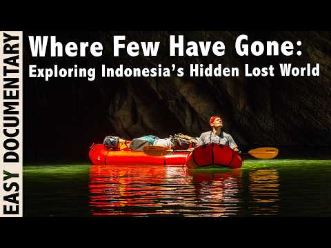 Where Few Have Gone: Exploring Indonesia’s Hidden Lost World - Full Documentary