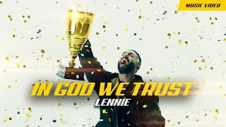 Lennie - In God We Trust (Official Video) - HOW TO WIN theme song