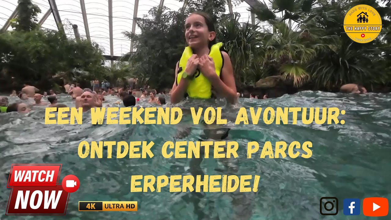#137 Weekendje Weg met het Gezin naar Center Parcs Erperheide   Ontspanning en Avontuur!  22/11/2024