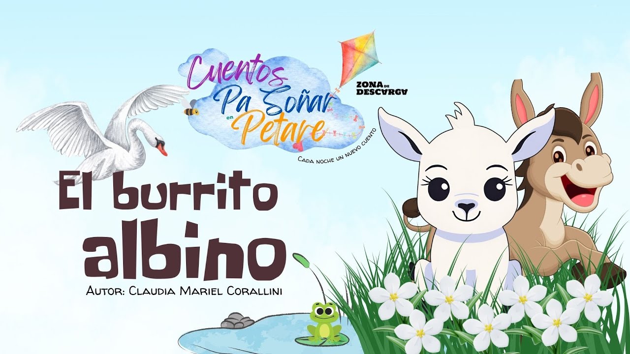 El burrito albino, Autor: Claudia Mariel Corallini. Cuentos Pa' Soñar