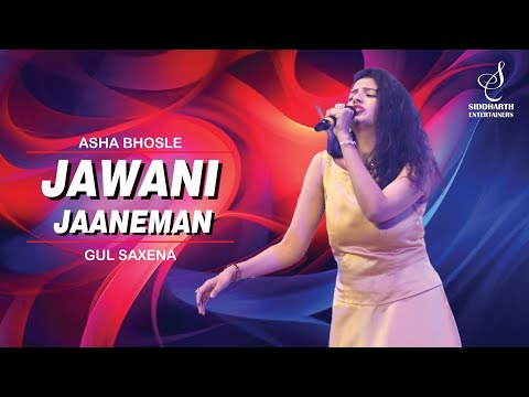 JAWANI JAANEMAN | जवानी जानेमन | ASHA BHOSLE | GUL SAXENA | SIDDHARTH ENTERTAINERS