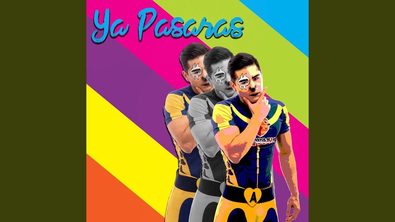 Ya Pasarás