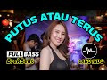 DJ PUTUS ATAU TERUS + LUKA SEKARAT RASA BREAKBEAT TERBARU  - Music Breakbeat Terbaru