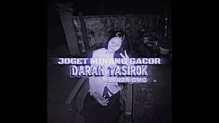 JOGET MINANG DARAH TASIROK (ALVRZA_CMC edit